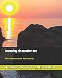 Becoming His Number One: Ways to Renew Love Relationships