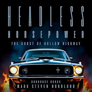 Headless Horsepower: The Ghost Of Hollow Highway cover art