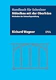  Möbelbau mit der Oberfräse: Methoden der Entwurfsgestaltung