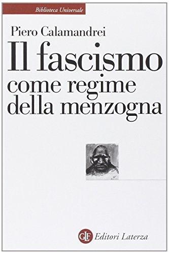 Il fascismo come regime della menzogna Il fascismo come regime della menzogna