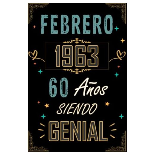 CUADERNO, FEBRERO 1963 60 AÑOS SIENDO GENIAL: Regalo de 60 cumpleaños para mujeres y hombres, ideas de 60 cumpleaños... un cumpleaños... divertido, ... regalo de 60 cumpleaños para él/ella.