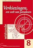  Verkiezingen, een web van paradoxen: een analyse van de voor- en nadelen van verschillende verkiezingssystemen (Zebra-reeks, 8)