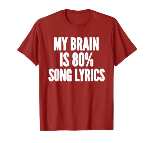 My Brain is 80% Song Lyrics Music Sarcastic Funny Saying T-Shirt, Men, Cranberry Red, Small