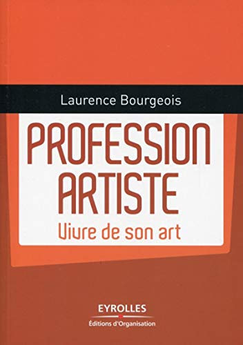 Télécharger Profession artiste: Vivre de son art Livre eBook France