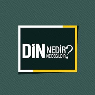 Din Nedir Din Ne Değildir ? Titelbild