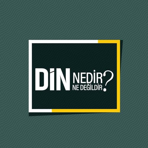 Din Nedir Din Ne Değildir ? Titelbild