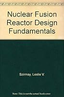 Nuclear Fusion Reactor Design Fundamentals 0963349805 Book Cover