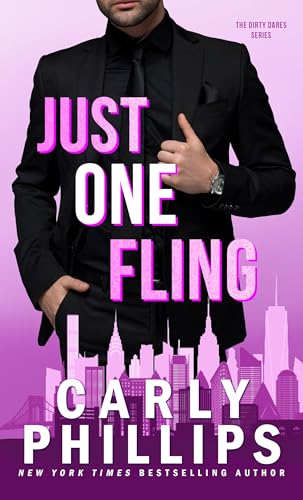 Just One Fling: A Hollywood heartthrob, surprise baby, billionaire romance (The Dirty Dares Book 4)