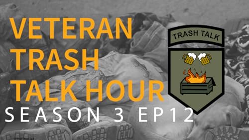 Couverture de Veteran Trash Talk Hour Season 3 Ep12
