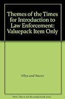 Themes of the Times for Introduction to Law Enforcement: Valuepack Item Only 0205446019 Book Cover