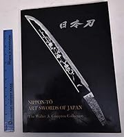 Nippon-to art swords of Japan : the Walter A. Compton Collection 0913304050 Book Cover