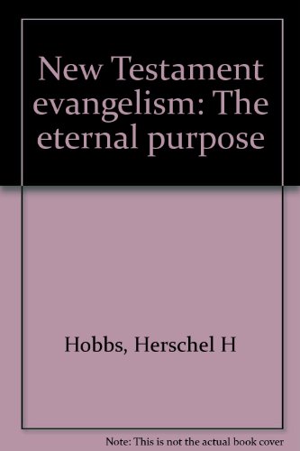 New Testament evangelism: The eternal purpose B0007EPB9Y Book Cover