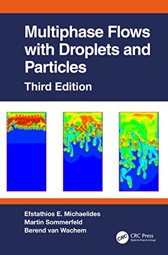 Multiphase Flows with Droplets and Particles, Third Edition view 2