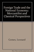 Foreign Trade And The National Economy: Mercantilist And Classical Perspectives 0312007655 Book Cover