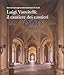 Luigi Vanvitelli: Il Cantiere Dei Cantieri. Atti Del Convegno Internazionale Di Studi - 3