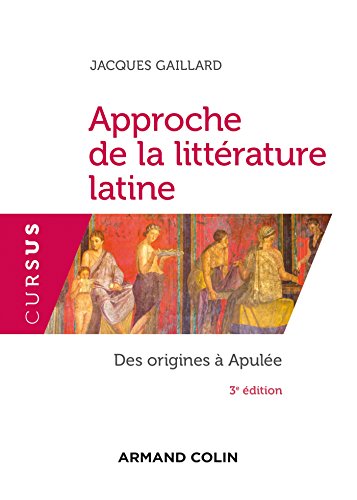Télécharger Introduction à la littérature latine - 3e éd. : Des origines au Haut-Empire (Cursus) PDF Ebook En Ligne