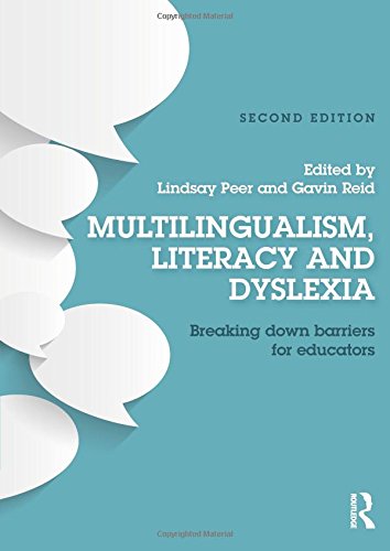 Multilingualism, Literacy and Dyslexia: Breaking down barriers for educators