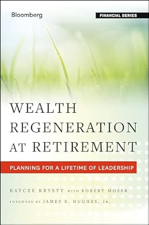 Wealth Regeneration at Retirement: Planning for a Lifetime of Leadership: 569 (Bloomberg Financial) book cover