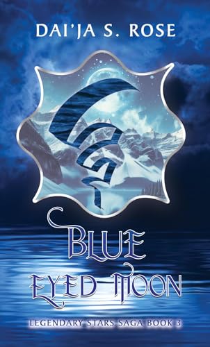 Blue Eyed Moon (Legendary Stars Saga Book 3)