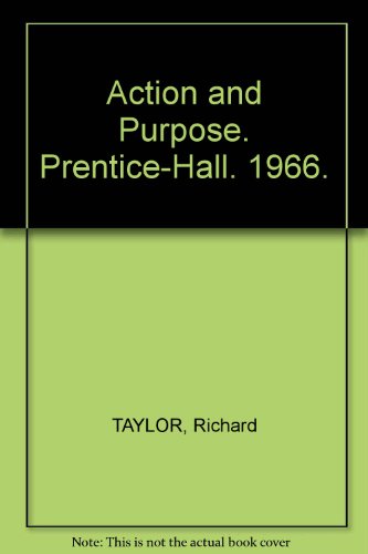 Action and Purpose. Prentice-Hall. 1966. B009782M7K Book Cover