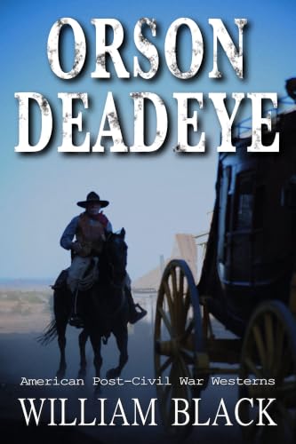 Orson Deadeye (American Post-Civil War Westerns)