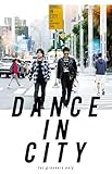 DANCE IN CITY �`for groovers only�`