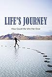 alfred kubin die andere seite film  Life’s Journey: How Could He Win Her Over: Teenage Heartbreak Stories (English Edition)