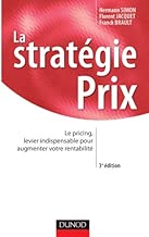 Download La stratégie prix - 3ème édition - Le pricing, levier indispensable pour augmenter votre rentabilité PDF