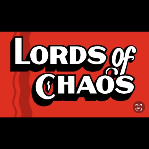 Lords of Chaos Podcast cover art