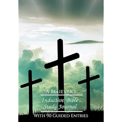 A Believer&rsquo;s Inductive Bible Study Journal With 90 Guided Entries