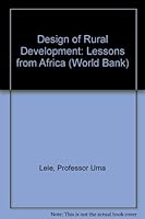 Design of Rural Development: Lessons from Africa 0801817560 Book Cover