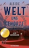 Als die Welt uns gehörte: Berührender Jugendroman über Freundschaft und Hoffnung in den dunkelsten Zeiten