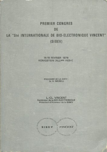 Télécharger 1er Congrès de la Société internationale de bio-électronique Vincent : 14-15 février 1976, Kön Livre eBook France