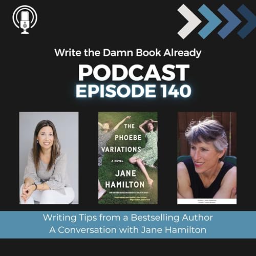 Ep 140: Writing Tips from Bestselling Author Jane Hamilton Podcast Por  arte de portada