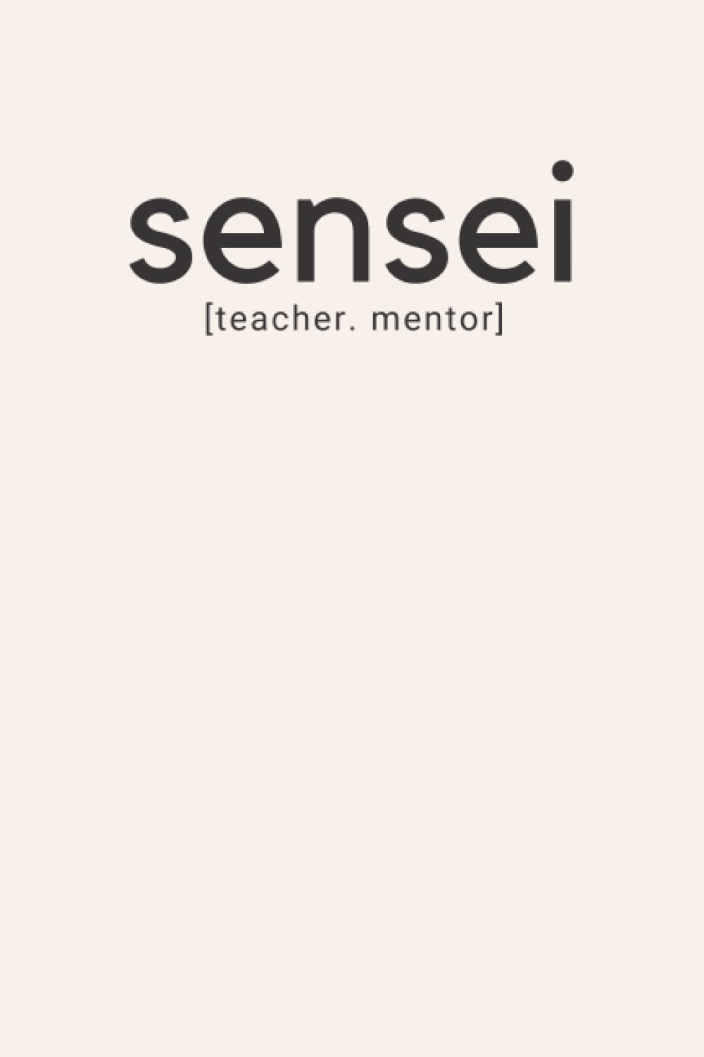Sensei Notebook: Inspirational Thank You Appreciation Gift Journal for that Special Coach, Teacher, Mentor, Parent, Or Role Model |Blank Lined 6x9 With Pink Minimalist Cover