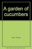 A Garden of Cucumbers B0007E0T8W Book Cover