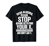 Funny Math T Shirts - Gifts For Math Lovers - Dear Algebra