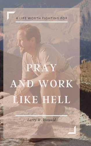 Pray and Work Like Hell