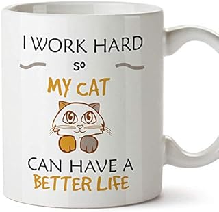 MUGFFINS Kitten Mug - I Work Hard so my Cat Can Have a Better Life - Funny Gift/Present por Pet Lovers - Tea/Coffee Ceramic Cup 11oz