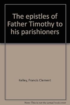 Hardcover The epistles of Father Timothy to his parishioners Book
