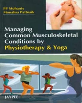 MANAGING COMMON MUSCULOSKELETAL CONDITIONS BY PHYSIOTHERAPY & YOGA