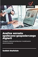 Analiza wzrostu spoleczno-gospodarczego Algierii (Polish Edition) 6202421134 Book Cover