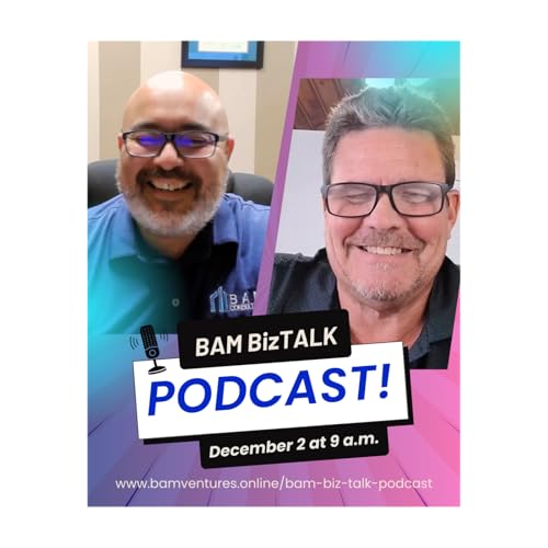 #80 Funding the Future | Scott Kelly on Resilience, AI, and Smart Startup Growth | BAM BizTalk