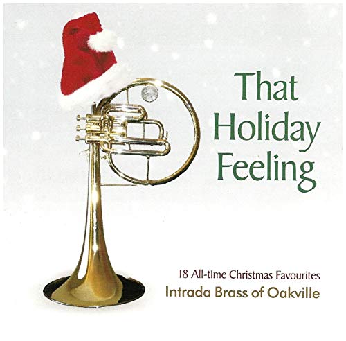 That Holiday Feeling [Audio CD] Intrada Brass of Oakville