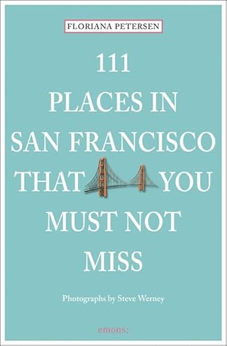111 Places In San Francisco That You Must Not Miss #TOP1