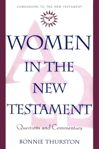 Women in the New Testament: Questions and Commentary (Companions to the New Testament)