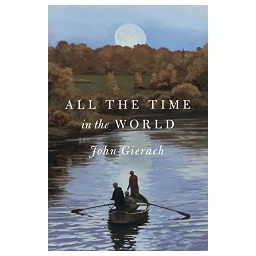 All the Time in the World (John Gierach's Fly-fishing Library)