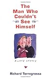The Man Who Couldn't See Himself: A Love Story
