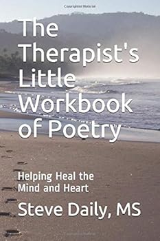 Paperback The Therapist's Little Workbook of Poetry: Helping Heal the Mind and Heart Book