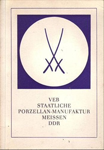 VEB Staatliche Porzellan-Manufaktur Meissen DDR